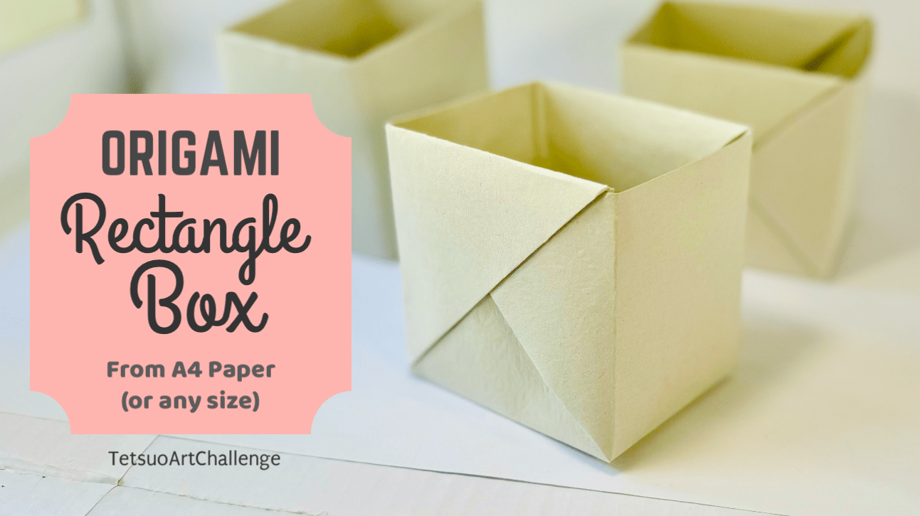 How to Make Origami Rectangle Strong Box From A4 Paper (Or Any Size)