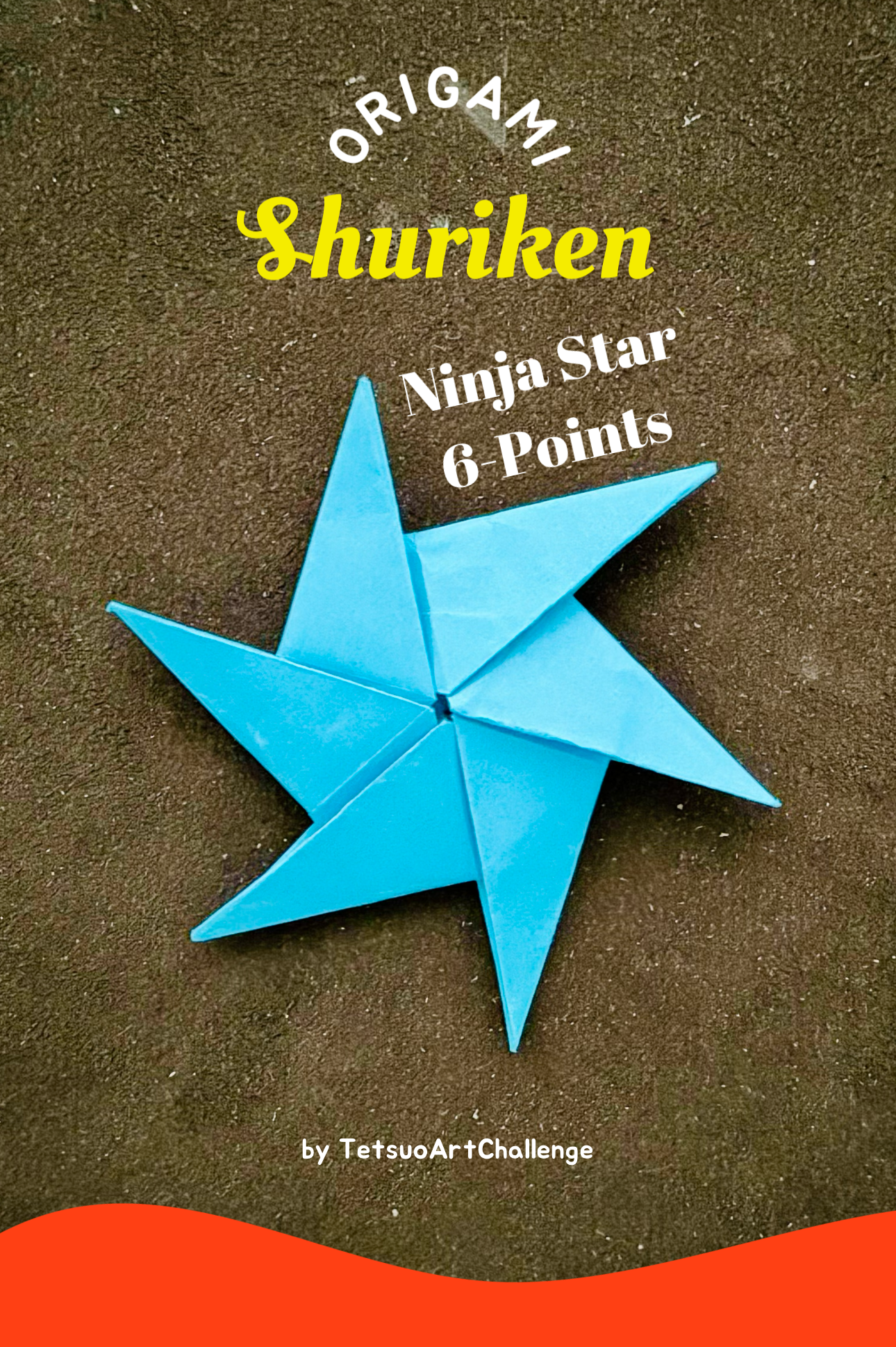 Step by Step How to Make Origami Shuriken | 6-Points Ninja Star